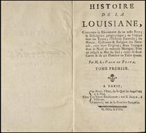 Histoire de la Louisiane : contenant la decouverte de ce vaste pays ; sa description geographique ; un voyage dans les terres ; l'histoire naturelle,...