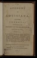 An account of Louisiana : laid before Congress by direction of the President of the United States, November 14, 1803 : comprising an account of its... [742112]