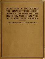 Plan for a boulevard to connect the north and south sides of the river on Michigan avenue and Pine street