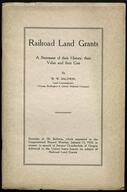 Railroad land grants, a statement of their history, value, and their cost, by W. W. Baldwin, 1920