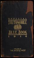The automobile blue book, official 1914. Vol. 4, The Middle West : a touring hand-book of the principal automobile routes in the Central States